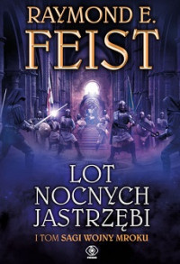 Raymond E. Feist — Lot Nocnych Jastrzębi