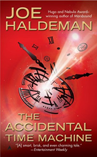 Joe W. Haldeman — The Accidental Time Machine