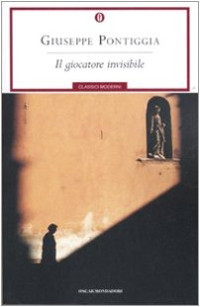 Giuseppe Pontiggia — Il giocatore invisibile