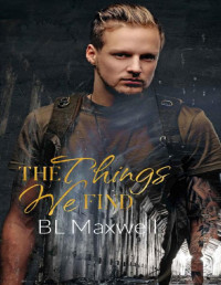 BL Maxwell — The Things We Find (Mystical Markings Book 1)