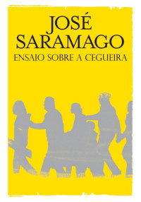 José Saramago — Ensaio sobre a Cegueira