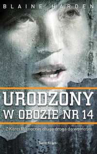 Blaine Harden — Urodzony w obozie nr 44