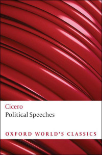 Cicero — Political Speeches (Oxford World's Classics)
