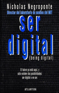 Nicholas Negroponte — Ser diigital