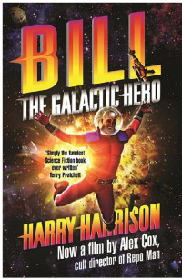 Harry Harrison — Bill the Galactic Hero