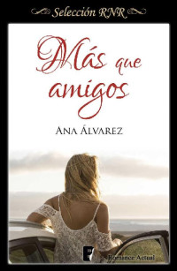 Ana Álvarez — MÁS QUE AMIGOS