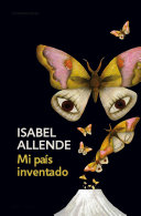 Isabel Allende — Mi país inventado