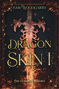 Sam Woodgarth — DragonSkin I: The Goddess Reborn