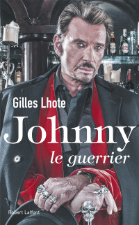 Gilles Lhote [LHOTE, Gilles] — Johnny, le guerrier