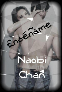 Naobi Chan — Enséñame