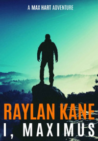 Raylan Kane — I, Maximus