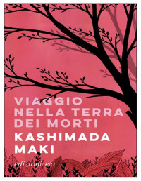 Maki Kashimada — Viaggio nella terra dei morti