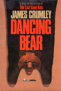 James Crumley — Dancing Bear