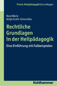 René Wenk & Antje Groth-Simonides — Rechtliche Grundlagen in der Heilpädagogik