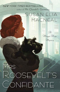 Susan Elia MacNeal — 05 Mrs Roosevelt's Confidante