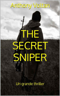 Anthony Voltan — The secret sniper (Bostonian Stories Vol. 5) (Italian Edition)