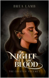 Brea Lamb — Of Night and Blood: Special Edition (The Coveted Book 1)
