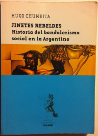 CHUMBITA HUGO — JINETES REBELDES (Spanish Edition)