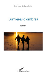 Béatrice de Lavalette — Lumières d'ombres