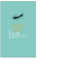 Sasha Grey — Klub Julietty - The Juliette Society #01