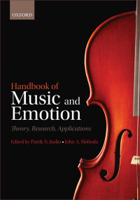 Patrik N. Juslin & John Sloboda — Handbook of Music and Emotion: Theory, Research, Applications