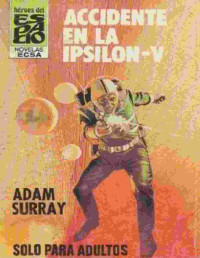 Adam Surray — Accidente en la Ipsilon-V