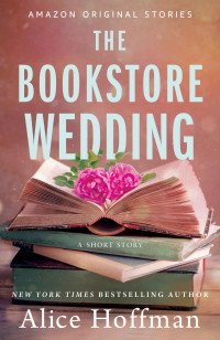 Hoffman, Alice — The Bookstore Wedding