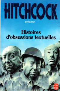 Hitchcock, Alfred — Histoires d'Obsessions Textuelles