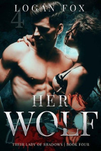 Logan Fox  — Her Wolf