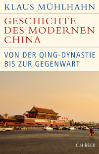 Klaus Mhlhahn; — Geschichte des modernen China