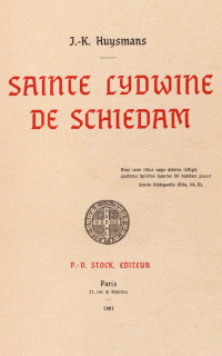 J.-K. Huysmans — Sainte Lydwine de Schiedam