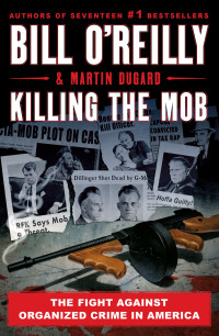 Bill O’Reilly and Martin Dugard — Killing the Mob