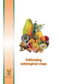 South African Department Of Agriculture — Cultivating Subtropical Crops