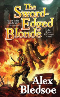 Alex Bledsoe — The Sword-Edged Blonde