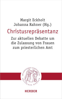 Margit Eckholt/Johanna Rahner — CHRISTUSREPRÄSENTANZ