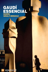 Daniel Giralt-Miracle — Gaudí essencial