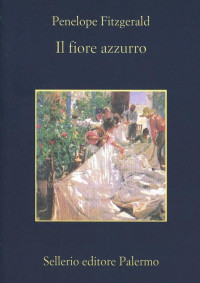 Penelope Fitzgerald — Il fiore azzurro