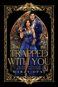 Marzy Opal — Trapped With You (Remastered): A New Adult Mafia Romance