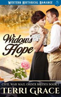 Terri Grace — Widow's Hope (Civil War Mail Order Brides 01)