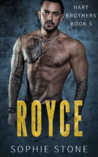 Sophie Stone — Royce (Hart Brothers #3)