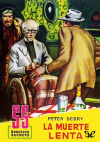 Peter Debry [Debry, Peter] — La muerte lenta