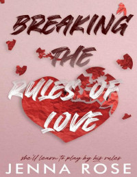 Jenna Rose — Breaking the Rules of Love