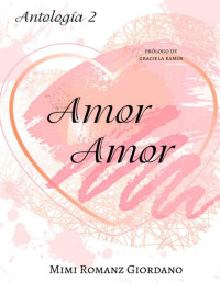 Mimi Romanz — Amor Amor (Spanish Edition)
