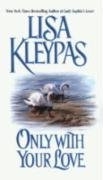 Lisa Kleypas — Only With Your Love