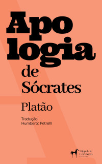 Zanardo Petrelli, Humberto — Apologia de Sócrates: Platão