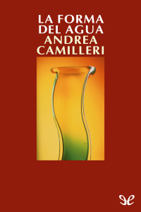 Andrea Camilleri — La forma del agua