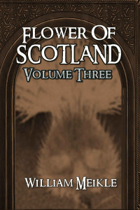 William Meikle — Flower of Scotland: Volume Three (The William Meikle Chapbook Collection 24)