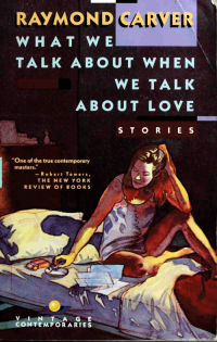 Raymond Carver — What We Talk About When We Talk About Love