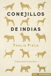 Thalia Field — Conejillos de Indias