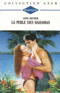 Anne MATHER — La perle des Bahamas
